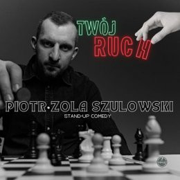 Krotoszyn Wydarzenie Stand-up Piotr ZOLA Szulowski - Twój ruch