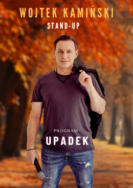 Kępno Wydarzenie Stand-up Stand-up: Wojtek Kamiński - Upadek