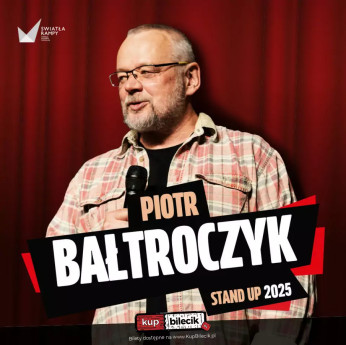 Ostrów Wielkopolski Wydarzenie Kabaret Piotr Bałtroczyk - STAND UP 2025