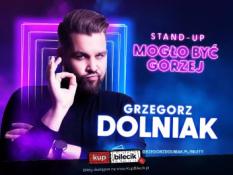 Ostrów Wielkopolski Wydarzenie Stand-up Grzegorz Dolniak stand-up "Mogło być gorzej"