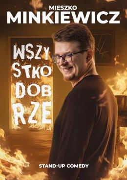 Milicz Wydarzenie Stand-up Mieszko Minkiewicz - Wszystko Dobrze