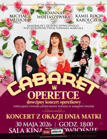 Krotoszyn Wydarzenie Spektakl "Cabaret w Operetce" - Operetka, jakiej jeszcze nie było! Z okazji Dnia Matki!