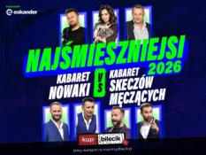 Ostrów Wielkopolski Wydarzenie Kabaret "Najśmieszniejsi 2026 - Kabaret Nowaki vs Kabaret Skeczów Męczących"